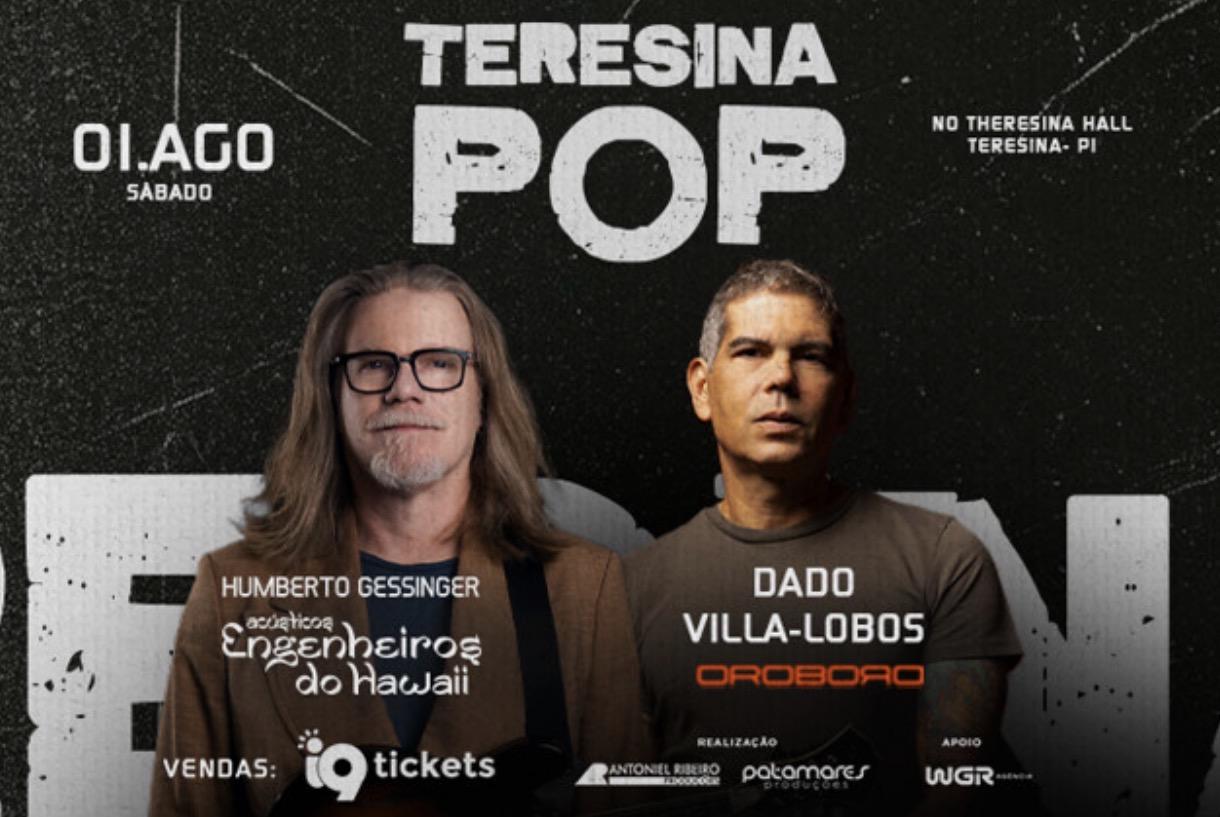 Humberto Gessinger e Dado Villa-Lobos retornam a Teresina para noite histórica no Teresina Hall