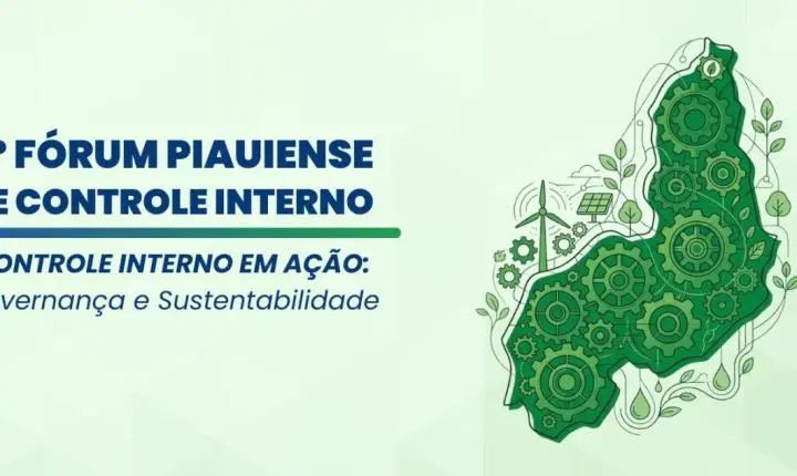 8º Fórum Piauiense de Controle Interno debate governança e inovação na gestão pública; inscrições abertas