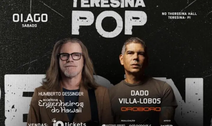 Humberto Gessinger e Dado Villa-Lobos retornam a Teresina para noite histórica no Teresina Hall