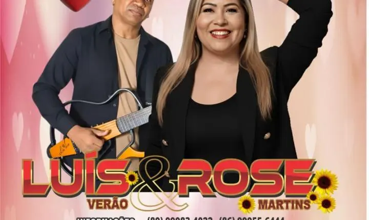 Luis Verão e Rose Martins apresentam show especial de Dia dos Namorados em Picos